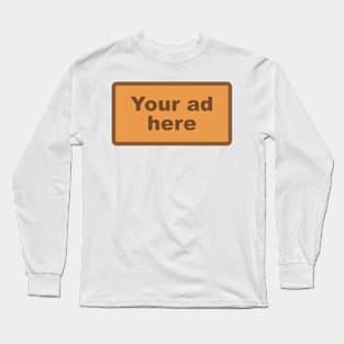 [YOUR AD HERE] - Brown Long Sleeve T-Shirt